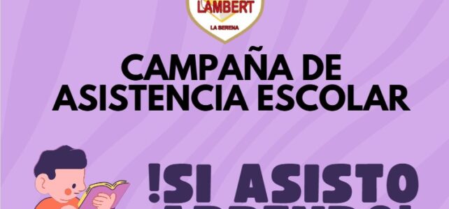 Campaña de Asistencia Escolar ¡Si Asisto Aprendo! Campaña de Asistencia Escolar ¡Si Asisto Aprendo!